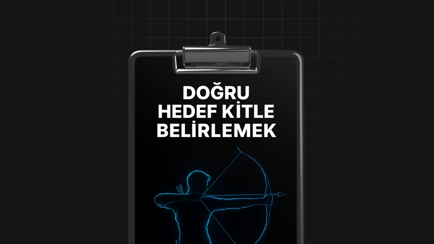 Doğru Hedef Kitle Belirlemek